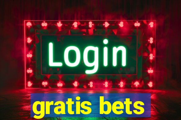 gratis bets